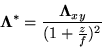 \begin{displaymath}
{\mbox{\boldmath$ \Lambda $}}^{*} = \frac{{\mbox{\boldmath$ \Lambda $}}_{xy}}{(1 + \frac{z}{f})^2}
\end{displaymath}